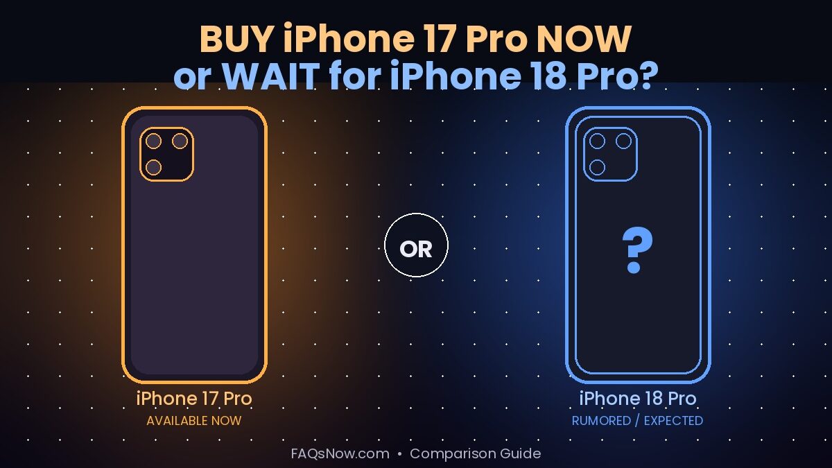Should I wait for iPhone 18 Pro or buy iPhone 17 Pro now comparison